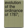 Evolution Of The Ordinance Of 1787; door Jay Amos Barrett