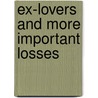 Ex-Lovers And More Important Losses door Lisa Haynes