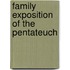 Family Exposition of the Pentateuch