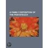 Family Exposition of the Pentateuch door General Books
