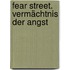 Fear Street. Vermächtnis der Angst