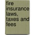 Fire Insurance Laws, Taxes And Fees