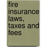 Fire Insurance Laws, Taxes And Fees door Spectator
