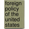 Foreign Policy Of The United States door Onbekend