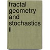 Fractal Geometry And Stochastics Ii by Siegfried Graf