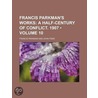 Francis Parkman's Works (Volume 10) by Francis Parkmann