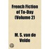 French Fiction Of To-Day (Volume 2)
