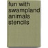 Fun With Swampland Animals Stencils