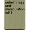 Geheimnisse Und Manipulation Teil 1 door Robin Tulpas
