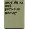 Geostatistics and Petroleum Geology door Michael Edward Hohn