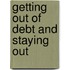 Getting Out Of Debt And Staying Out