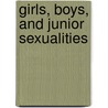 Girls, Boys, and Junior Sexualities by Emma Renold