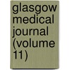 Glasgow Medical Journal (Volume 11) door General Books