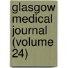 Glasgow Medical Journal (Volume 24) door Glasgow And West of Association