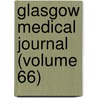 Glasgow Medical Journal (Volume 66) door Glasgow And West of Association
