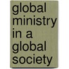 Global Ministry in a Global Society door Daniel N. Diakanwa