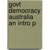 Govt Democracy Australia An Intro P by Ian Cook