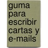 Guma Para Escribir Cartas y E-Mails door Beatriz Taberner San Juan