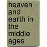 Heaven and Earth in the Middle Ages door Rudolf Simek