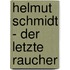 Helmut Schmidt - Der letzte Raucher
