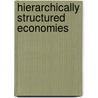 Hierarchically Structured Economies by Willy Spanjers