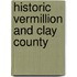 Historic Vermillion and Clay County