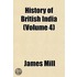 History Of British India (Volume 4)