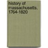 History Of Massachusetts, 1764-1820