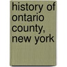 History Of Ontario County, New York door Lewis Cass Aldrich