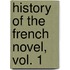 History of the French Novel, Vol. 1