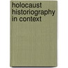 Holocaust Historiography in Context by David Bankier