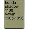 Honda Shadow 1100 V-Twin, 1985-1996 door Ed Scott