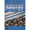 How Buying and Selling Futures Work door Susan Meyer