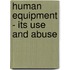 Human Equipment - Its Use and Abuse