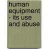 Human Equipment - Its Use and Abuse door Edward Howard Griggs