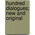 Hundred Dialogues; New And Original
