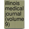 Illinois Medical Journal (Volume 9) door Illinois State Society