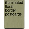 Illuminated Floral Border Postcards door Muncie Hendler