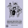 Indian Recipes For Western Kitchens door Homai Jal Moos