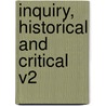 Inquiry, Historical And Critical V2 door William Tytler
