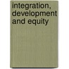 Integration, Development And Equity by Peter Robson