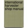International Harvester Shop Manual by Unknown