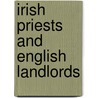 Irish Priests And English Landlords by George Brittaine