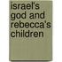 Israel's God and Rebecca's Children
