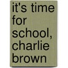 It's Time for School, Charlie Brown door Judy Katschke