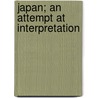 Japan; An Attempt at Interpretation door Patrick Lafcadio Hearn