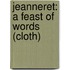 Jeanneret: A Feast Of Words (cloth)