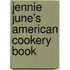 Jennie June's American Cookery Book