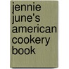 Jennie June's American Cookery Book door Jane Cunningham Croly