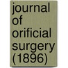 Journal Of Orificial Surgery (1896) by Edwin Hartley Pratt